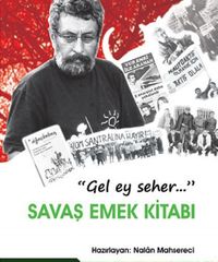 Gel Ey Seher... Savaş Emek Kitabı
