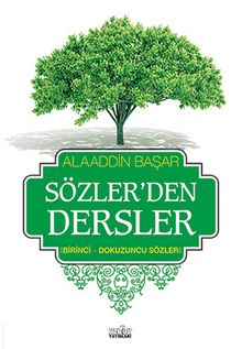 Sözler'den Dersler - I (Birinci - Dokuzuncu Sözler) - Prof. Dr. Alaaddin Başar