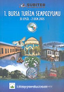 1. Bursa Turizm Sempozyumu/30 Eylül/2 Ekim 2005