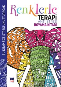 Renklerle Terapi & Anti Stres Boyama Kitabı