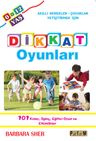 Dikkat Oyunları &amp; Akıllı Bebekler - Çocuklar Yetiştirmek İçin  101 Kolay, İlginç, Eğitici Oyun ve Etkinlikler