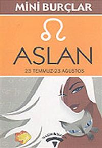 Aslan 23 Temmuz-23 Ağustos/Mini Burçlar