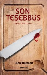 Son Teşebbüs & Siyasi Cinai Gastro