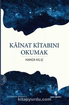 Kainat Kitabını Okumak - Hamza Kılıç