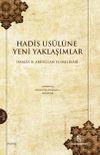 Hadis Usul&uuml;ne Yeni Yaklaşımlar