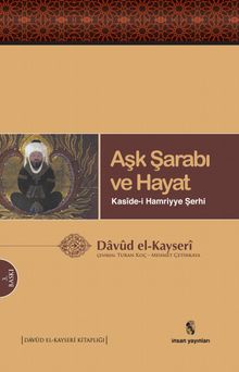 Aşk Şarabı ve Hayat & Kaside-i Hamriyye Şerhi