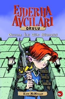 Ejderha Avcıları Okulu 1 & Okulda İlk Gün Süprizi