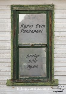 Karşı Evin Penceresi - Şaziye Bilir Aydın