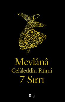 Mevlana Celaleddin Rumi'nin 7 Sırrı