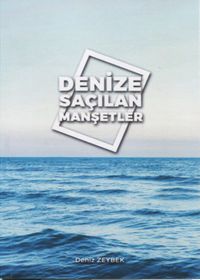 Denize Saçılan Manşetler