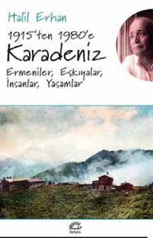 1915'ten 1980'e Karadeniz & Ermeniler, Eşkıyalar, İnsanlar, Yaşamlar
