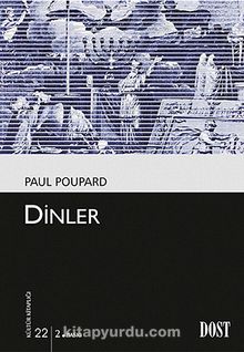 Dinler (Kültür Kitaplığı 22) - Paul Poupard