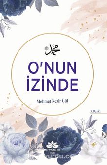 O’nun İzinde - Mehmet Nezir Gül