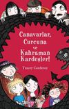 Canavarlar, Curcuna ve Kahraman Kardeşler!