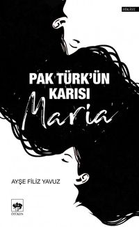 Pak Türk’ün Karısı Maria