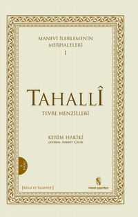 Manevi İlerlemenin Merhaleleri (I) Tahalli (Tevbe Menzilleri)