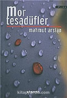 Mor Tesadüfler - Mahmut Arslan