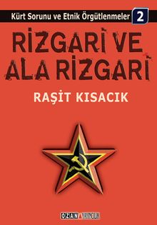 Rizgari ve Ala Rizgari & Kürt Sorunu ve Etnik Örgütlenmeler-2