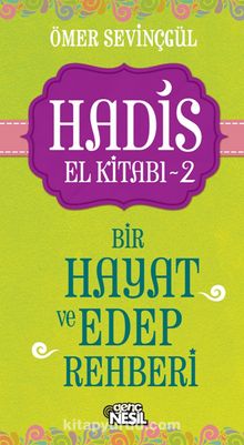 Hadis El Kitabı 2: Bir Hayat ve Edep Rehberi - Ömer S.