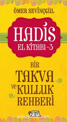 Hadis El Kitabı 3: Bir Takva ve Kulluk Rehberi - Ömer S.