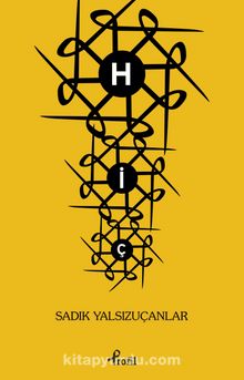 Hiç - Sadık Yalsızuçanlar