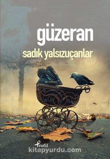 Güzeran - Sadık Yalsızuçanlar
