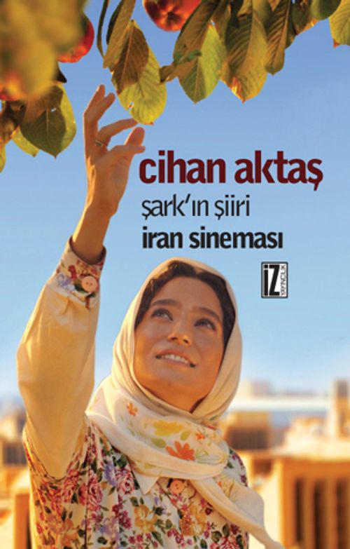 Şark'ın Şiiri İran Sineması