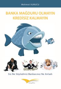 Banka Mağduru Olmayın Kredisiz Kalmayın