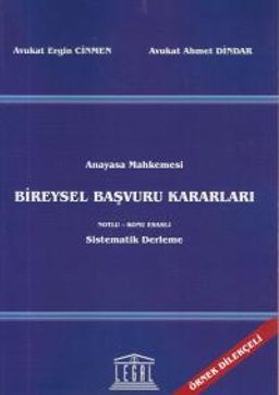Anayasa Mahkemesi Bireysel Başvuru Kararları & Notlu- Konu Esaslı Sistematik Derleme
