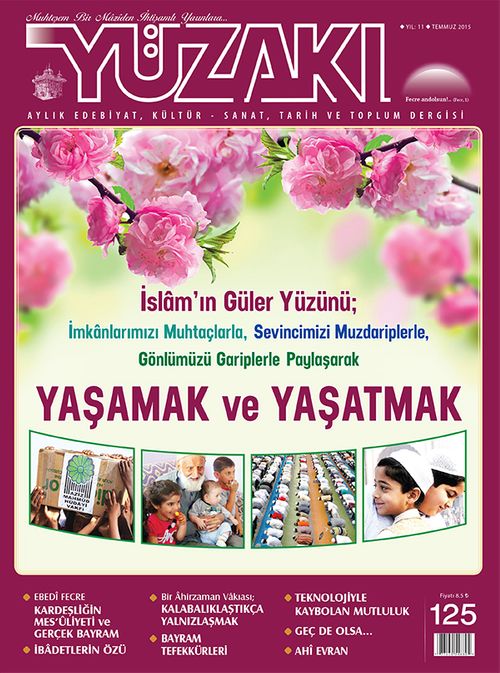Yüzakı Aylık Edebiyat, Kültür, Sanat, Tarih ve Toplum Dergisi / Sayı:125 Temmuz 2015