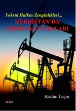Yoksul Halkın Zenginlikleri & Kürdistan'da Enerji Kaynakları