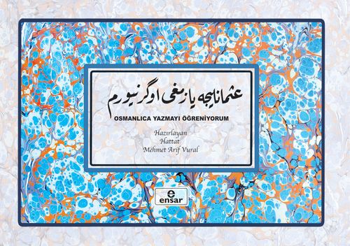 Osmanlıca Yazmayı Öğreniyorum (Osmanlıca Yazı Defteri)