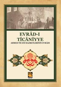 Evrad-ı Ticaniyye & Ahmed Ticani Hazretlerinin Evradı