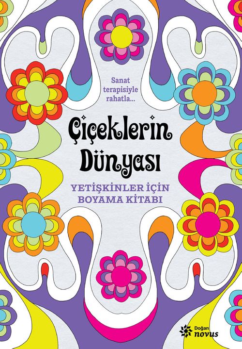 Çiçeklerin Dünyası & Yetişkinler İçin Boyama Kitabı