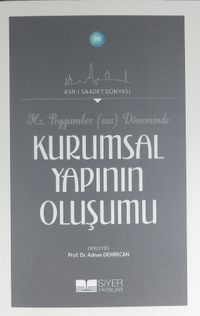 Hz. Peygamber (s.a.v.) Döneminde Kurumsal Yapının Oluşumu
