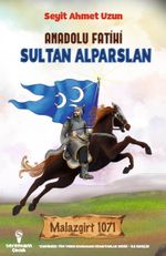 Anadolu Fatihi Sultan Alparslan