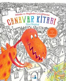 Dünün ve Bugünün Çocuklarına Canavar Kitabı (Ciltli) - Kolektif