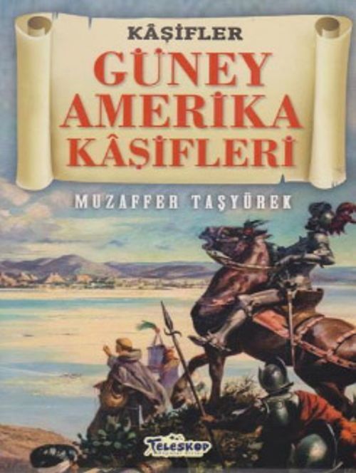 Güney Amerika Kaşifleri-Kaşifler Dizisi