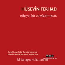 Nihayet Bir Cümledir İnsan - Hüseyin Ferhad