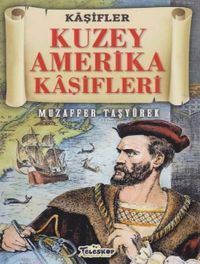 Kuzey Amerika Kaşifleri-Kaşifler Dizisi