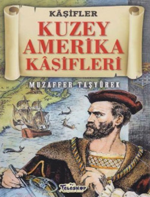 Kuzey Amerika Kaşifleri-Kaşifler Dizisi