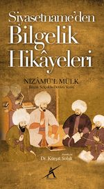 Siyasetname'den Bilgelik Hikayeleri