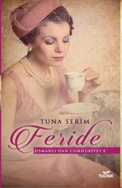Feride & Osmanlı'dan Cumhuriyet'e