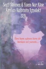 Kırılan Kalbimin İçindeki Sen