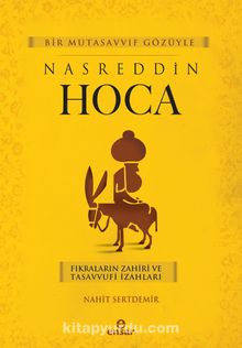 Bir Mutasavvıf Gözüyle Nasreddin Hoca - Nahit Sertdemir