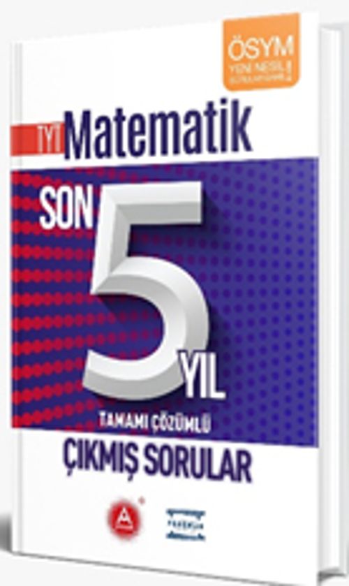 TYT Matematik Son 5 Yıl Tamamı Çözümlü Çıkmış Sorular