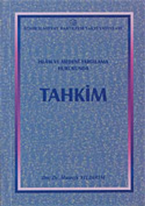 İslam ve Medeni Yargılama Hukukunda Tahkim