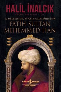 Fatih Sultan Mehemmed Han (Ciltli) & İki Karanın Sultanı, İki Denizin Hakanı, Kayser-i Rum 