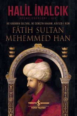 Fatih Sultan Mehemmed Han (Ciltli) & İki Karanın Sultanı, İki Denizin Hakanı, Kayser-i Rum 