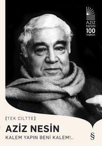 Aziz Nesin (Tek Ciltte) & Kalem Yapın Beni Kalem!...